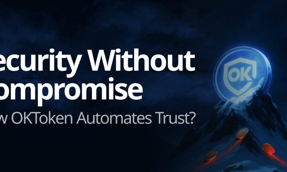 security-without-compromise:-how-oktoken-automates-trust